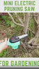 Load and play video in Gallery viewer, 24V Mini Electric Pruning Saw, Small Electric Pruning Saw